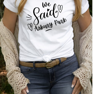 We Said Asbury Park Witte Grappige Bachelorette  T-shirt