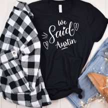 We Said Austin Grappige Zwarte Bachelorette-feestj