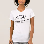 We Said New York City Wit  Leuk Bruidsmeisje   T-shirt (Voorkant)