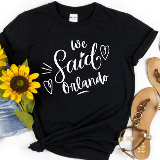 We Said Orlando Zwarte Grappige Bachelorette  T-shirt