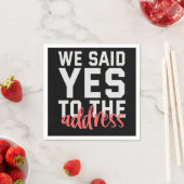 We Said Yes To The Address Funny Marriage Couple Servet (Insitu)