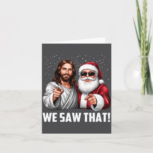 We Saw That Jesus And Santa Funny Christmas Christ Kaart (Voorkant)
