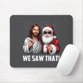 We Saw That Jesus And Santa Funny Christmas Christ Muismat (Met muis)