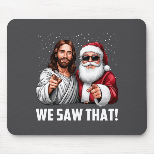 We Saw That Jesus And Santa Funny Christmas Christ Muismat (Voorkant)
