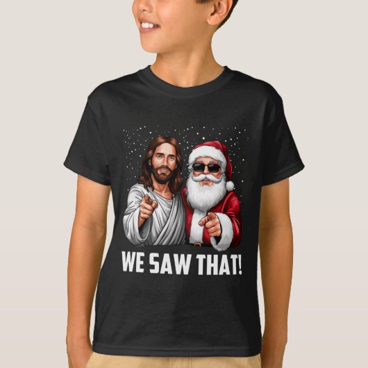 We Saw That Jesus And Santa Funny Christmas Christ T-shirt (Voorkant)