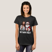 We Saw That Jesus And Santa Funny Christmas Christ T-shirt (Voorkant volledig)