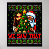 We Saw That Jesus And Santa Tree Christian Ugly Ch Poster (Voorkant)