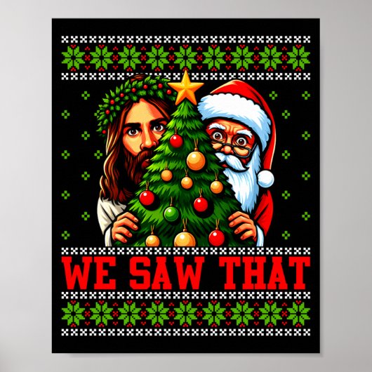 We Saw That Jesus And Santa Tree Christian Ugly Ch Poster (Voorkant)