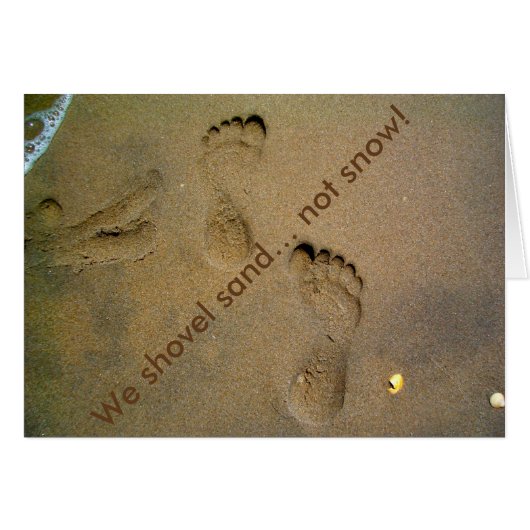 We schoppen zand niet sneeuw - voetafdrukken in de (Voorkant Horizontaal)