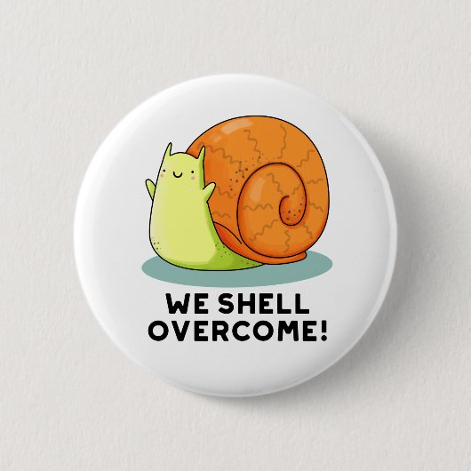We Shell hebben een grappige positieve slakkepun Ronde Button 5,7 Cm (Voorkant)