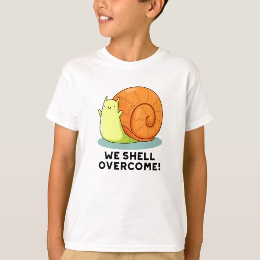 We Shell hebben een grappige positieve slakkepun T-shirt (Voorkant)