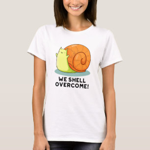 We Shell hebben een grappige positieve slakkepun T-shirt