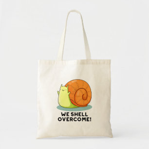 We Shell hebben een grappige positieve slakkepun Tote Bag