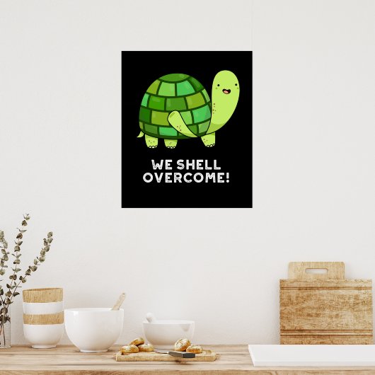 We Shell Overcome Funny Tortoise Pun Dark BG Poster (Keuken)