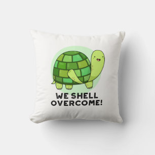We Shell Overcome Funny Tortoise Pun Kussen