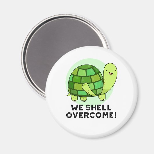 We Shell Overcome Funny Tortoise Pun Magneet (Voorkant / Achterkant)