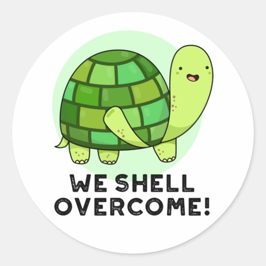 We Shell Overcome Funny Tortoise Pun Ronde Sticker (Voorkant)