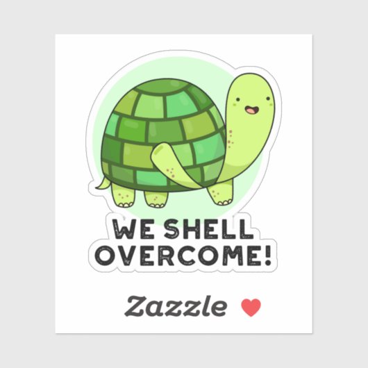 We Shell Overcome Funny Tortoise Pun Sticker (Vel)