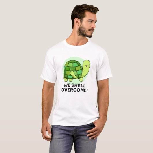 We Shell Overcome Funny Tortoise Pun T-shirt (Voorkant volledig)