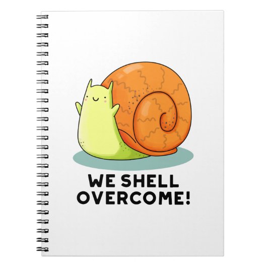 We Shell Overcome Grappige Positieve Slakken Grap  Notitieboek (Voorkant)