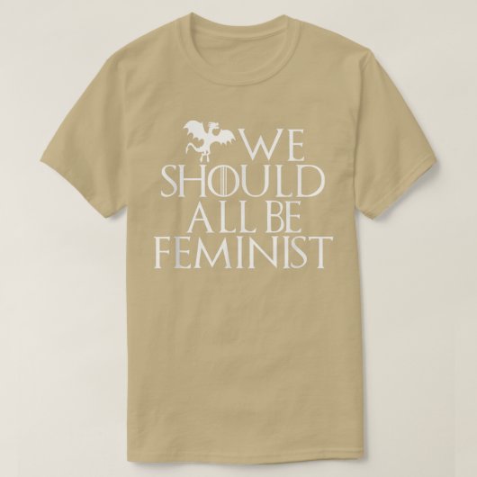 We Should All Be FeministFunny Feminism Gift Tee 6 T-shirt (Design voorkant)