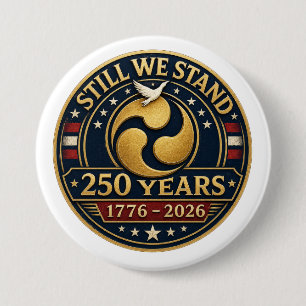 We Staan Nog Steeds 250 Jaar Warrior's Path Speld Ronde Button 7,6 Cm