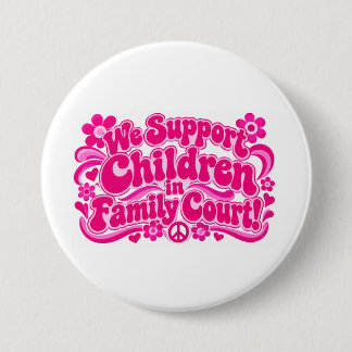 We Steunen Kinderen In Gezinsrecht Knop Ronde Button 7,6 Cm