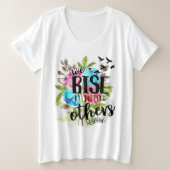 We stijgen door anderen op te tillen grote maat t-shirt (Design voorkant)