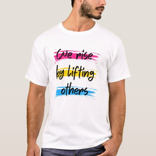 We stijgen door anderen op te tillen t-shirt (Voorkant)