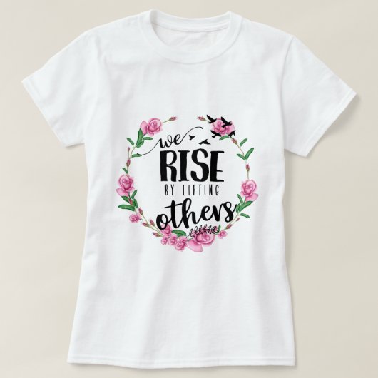 We stijgen door anderen op te tillen t-shirt (Design voorkant)