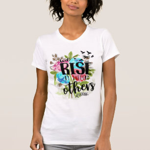 We stijgen door anderen op te tillen t-shirt
