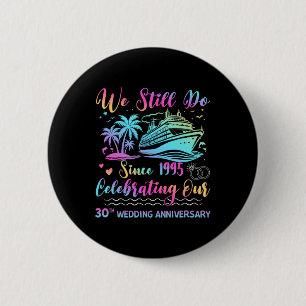We Still Do 30e trouwdagjubileum 30 jaar getrouwd Ronde Button 5,7 Cm