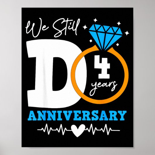 We Still Do 4 Years Funny Couple 4th Wedding Anniv Poster (Voorkant)
