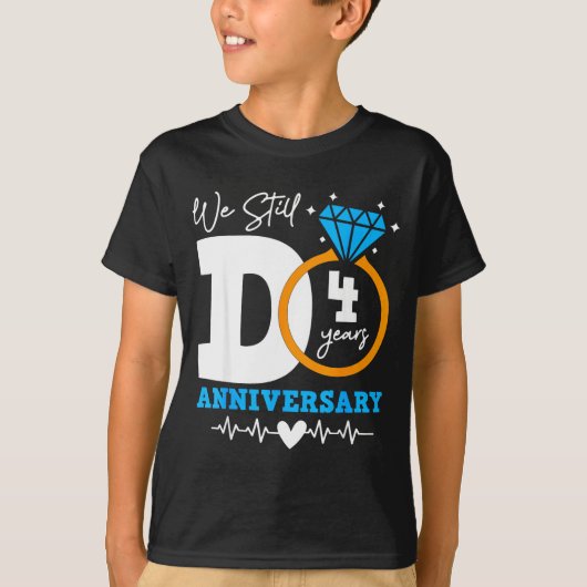 We Still Do 4 Years Funny Couple 4th Wedding Anniv T-shirt (Voorkant)