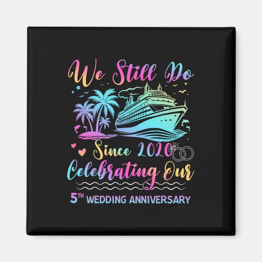We Still Do 5th Wedding Anniversary 5 Years Marrie Magneet (Voorkant)