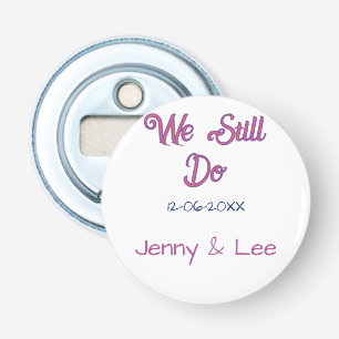 We still do bruin roze naam datum jaar boho retro button flesopener