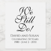 We Still Do! Jubileum Wijnfles Labels Wijn Etiket (Enkel label)
