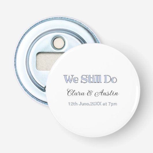 We still do koppel naam datum blauwe pastelgrijs r button flesopener (Voorkant)
