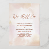 We Still do | Rose Gouden Verjaardag, Huwelijksbel Folie Uitnodiging (Voorkant)