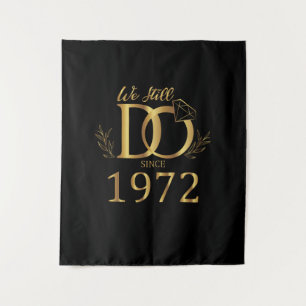 We Still Do Sinds 1972 Huwelijk Trouwdag Jubileum Wandkleed
