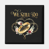 We Still Do Timeless Couple Idea 15th Wedding Anni Magneet (Voorkant)