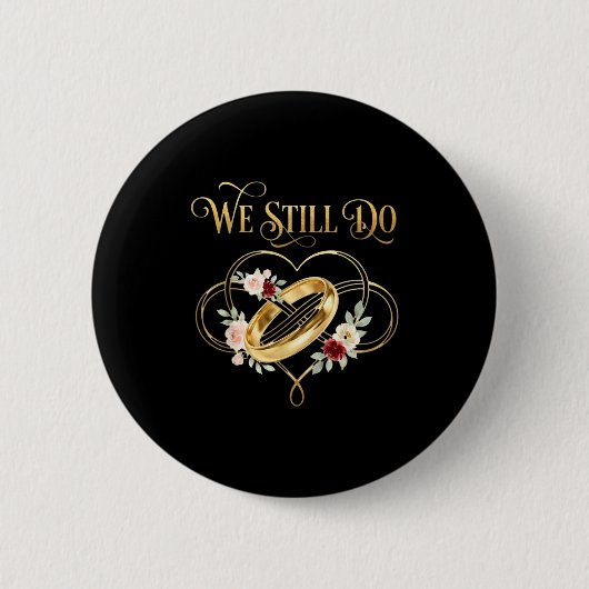 We Still Do Timeless Couple Idea 15th Wedding Anni Ronde Button 5,7 Cm (Voorkant)