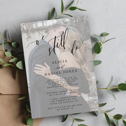We still do vow renewal elegant photo anniversary kaart