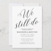 We Still Do Zwart en Wit Typografie Huwelijksbelof Kaart (Voorkant)