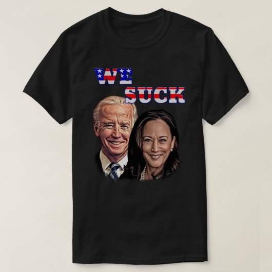 WE SUCK Anti-Biden Harris Patriotic Design Sticker T-shirt (Design voorkant)