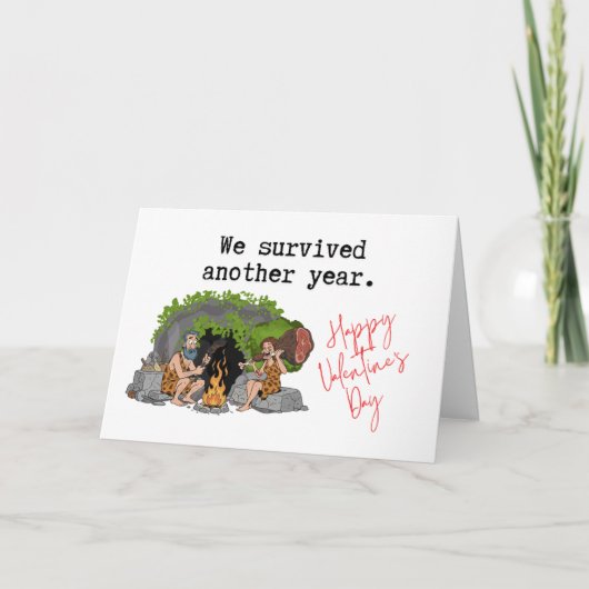 We Survived Another Year Funny Valentine’s Kaart (Voorkant)