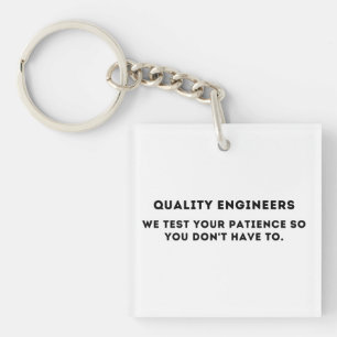 We testen je geduld, Funny Quality Engineer Sleutelhanger