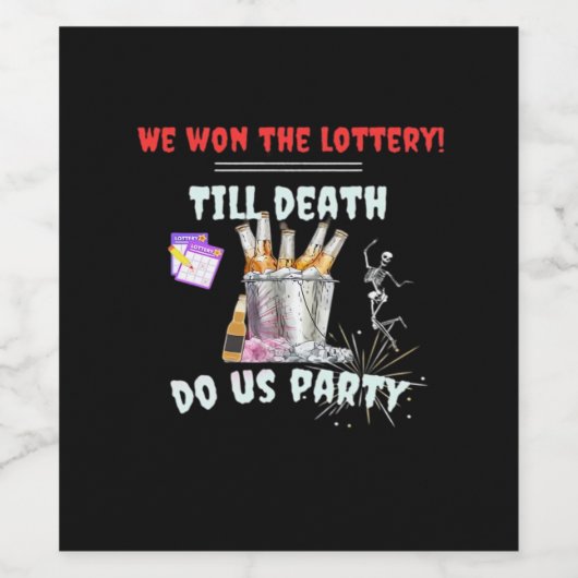 We The Lottery - Tot de dood ons scheidt Wijn Etiket (Enkel label)