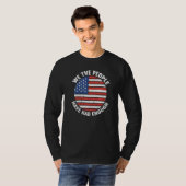 We The People Have Had Enough American 4th Of Jul T-shirt (Voorkant volledig)