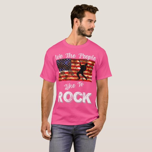 We The People Like To Rock American Flag 4Th July T-shirt (Voorkant volledig)